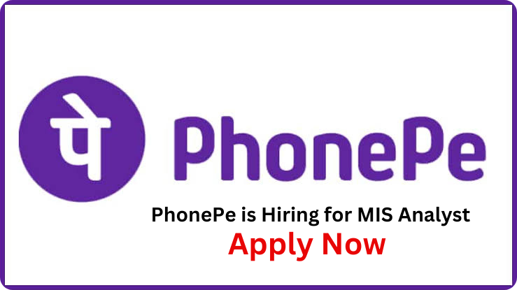 PhonePe Is Hiring For MIS Analyst